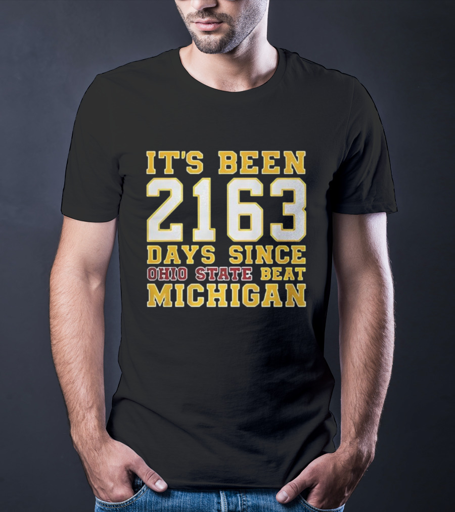 It's Been 2163 Days Since Ohio State Beat Michigan Rivalry Countdown T-Shirt