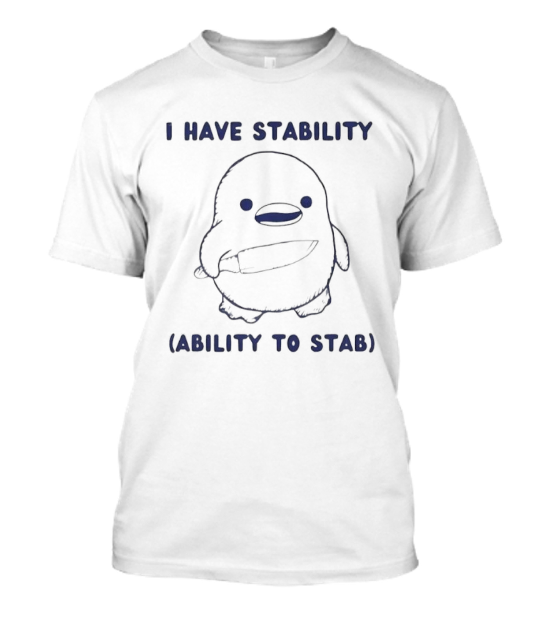 I Have Stability Ability To Stab Funny Duck Knife T-Shirt
