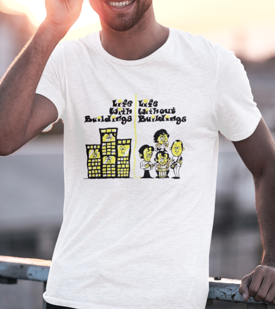 Life With Buildings Life Without Buildings Comic Style Character Contrast T-Shirt