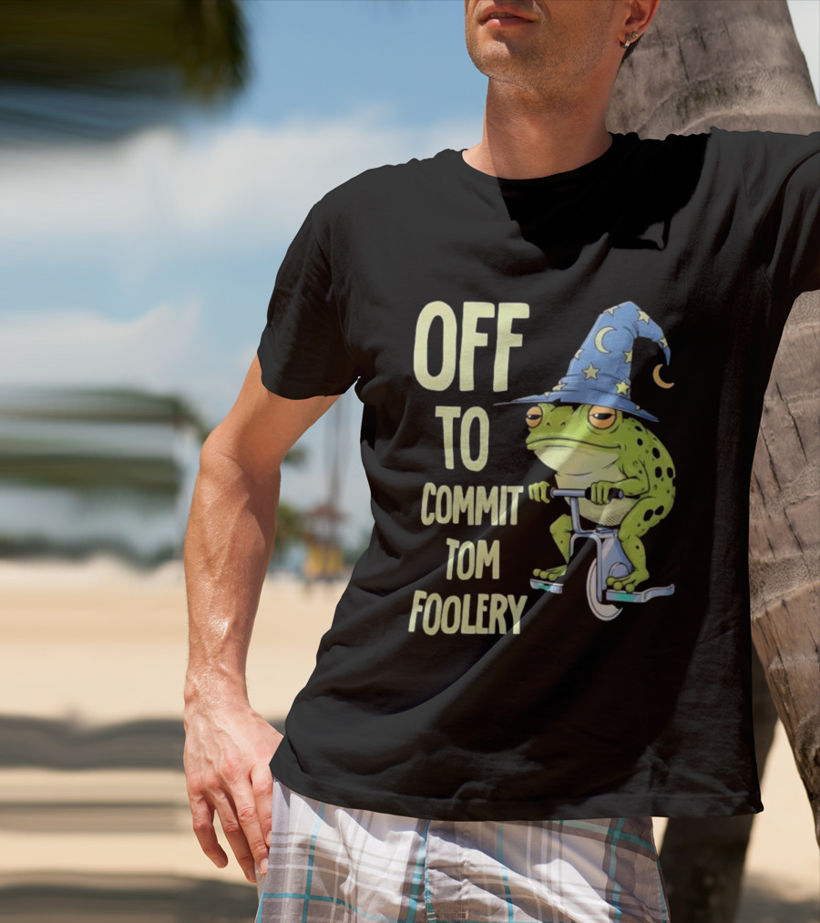 Frog Wizard On Unicycle Off To Commit Tom Foolery Lupin Hat T-Shirt