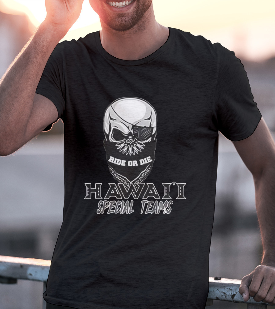 Hawaii Special Teams Ride Or Die Skull Bandana T-Shirt