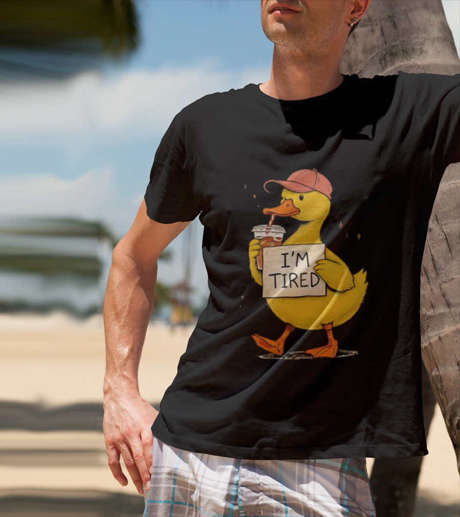 I'm Tired Duck Coffee Drinker Hat Holding Beverages T-Shirt