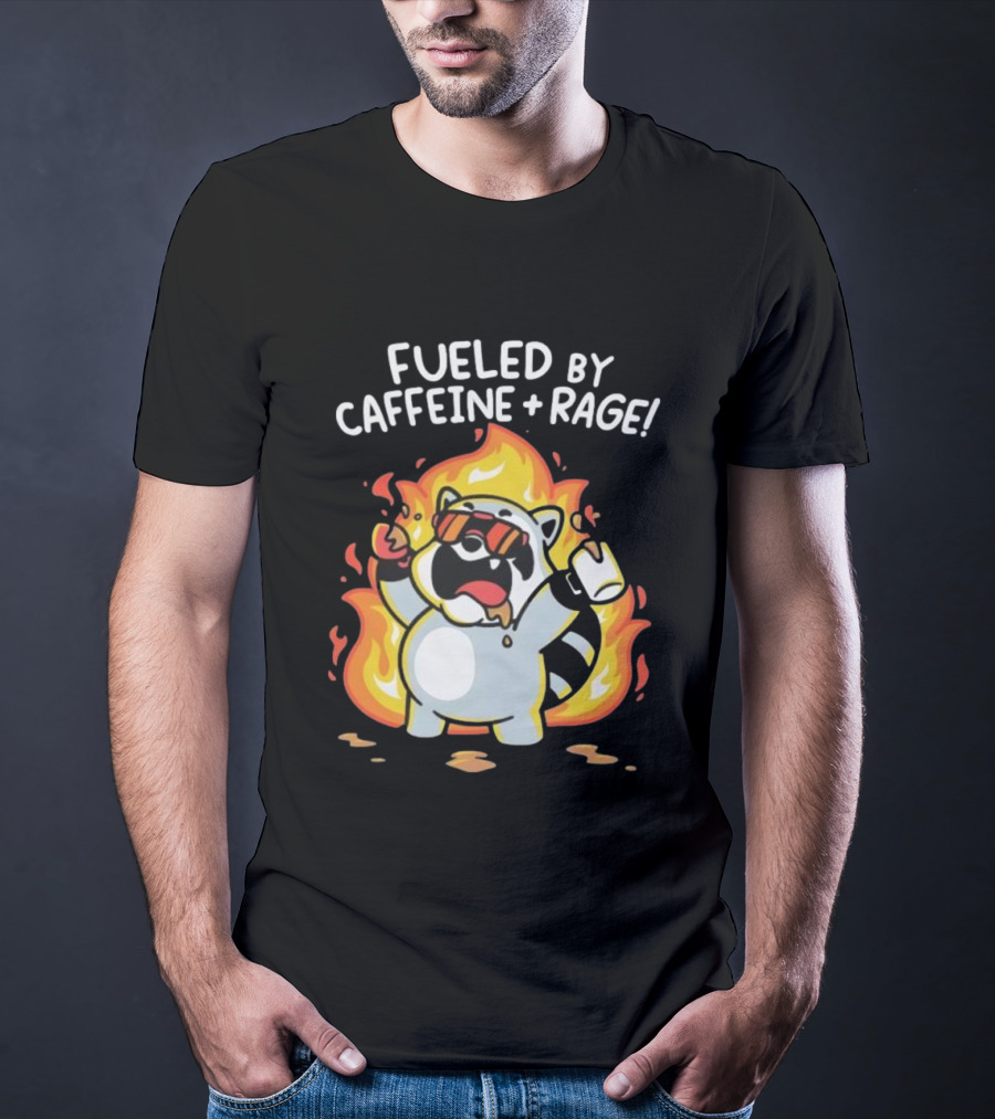 Fueled By Caffeine And Rage Raccoon Fire Cartoon Coffee T-Shirt