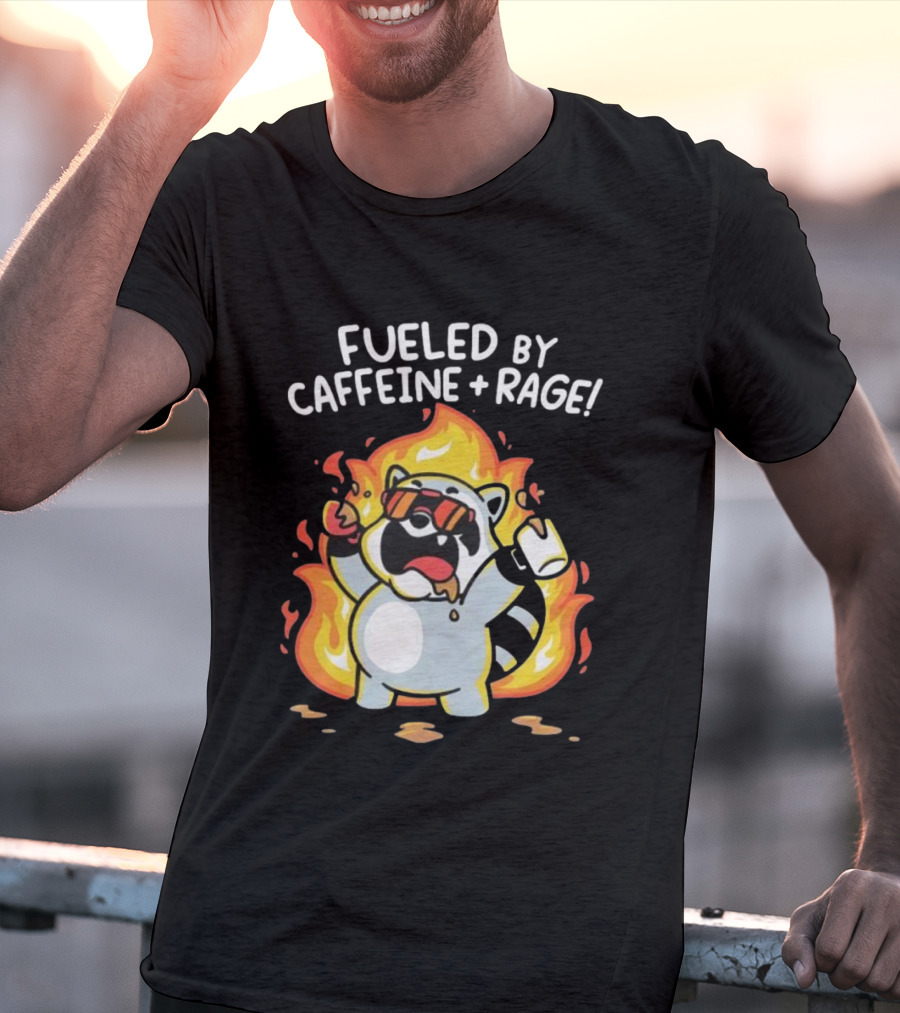 Fueled By Caffeine And Rage Raccoon Fire Cartoon Coffee T-Shirt