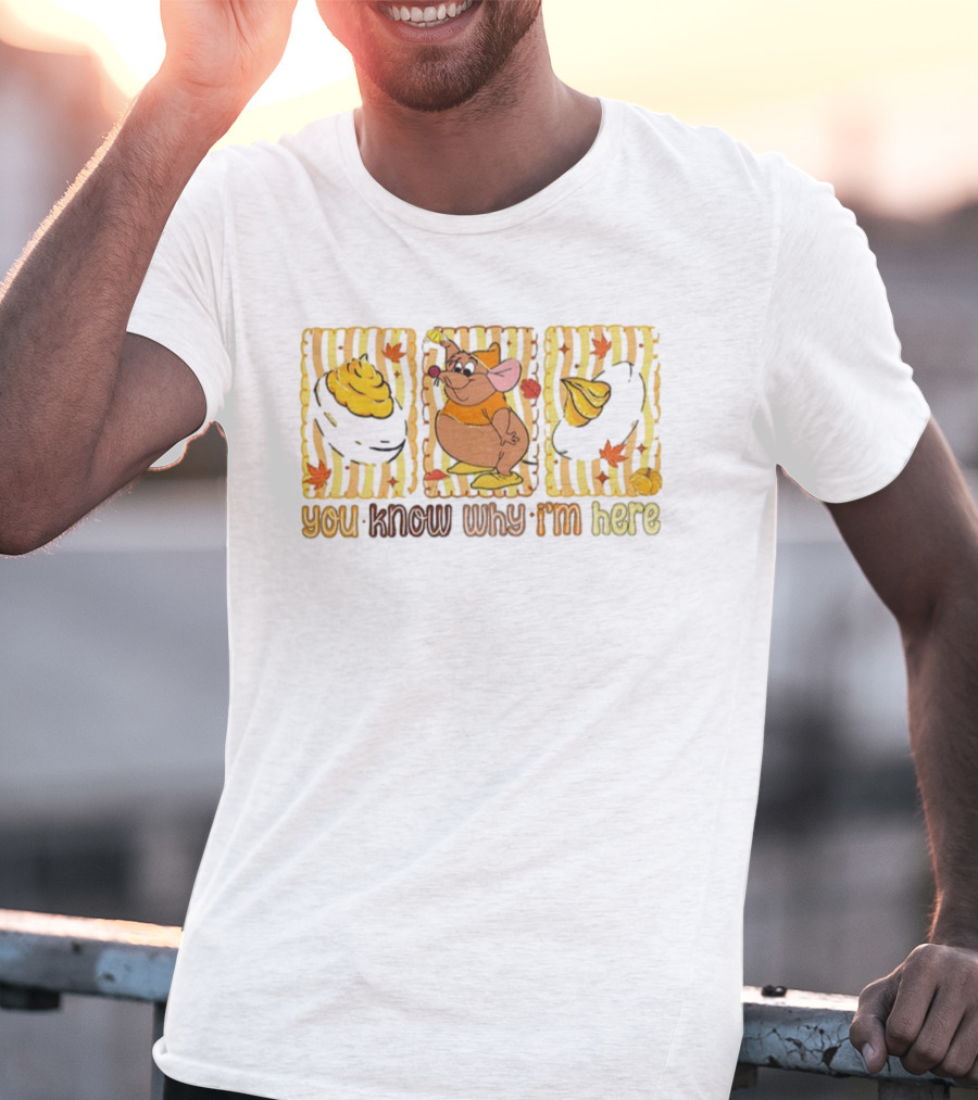 Gus Mouse Disney Thanksgiving Deviled Eggs You Know Why I’m Here T-Shirt