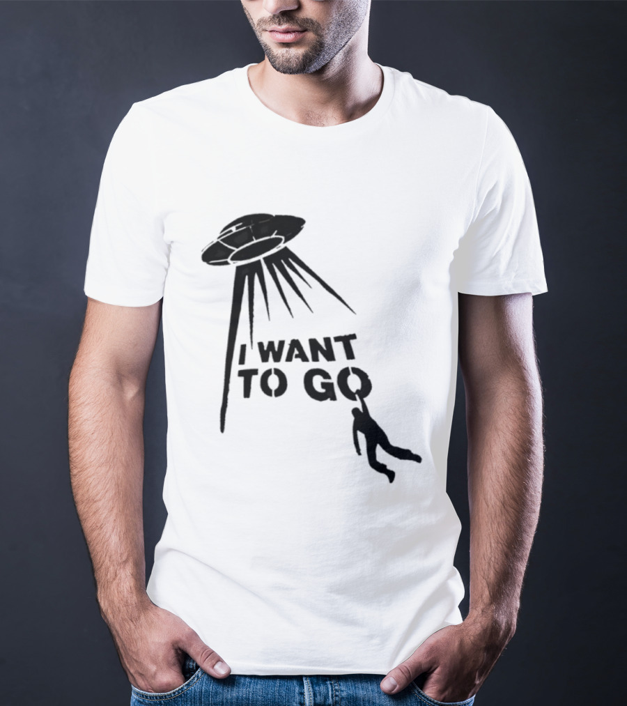 I Want To Go Alien Abduction UFO T-Shirt