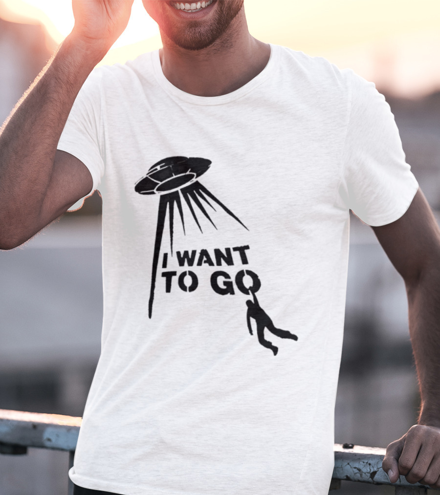 I Want To Go Alien Abduction UFO T-Shirt