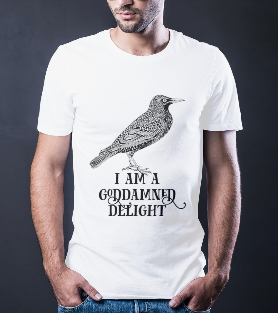 I Am A Goddamned Delight Raven T-Shirt