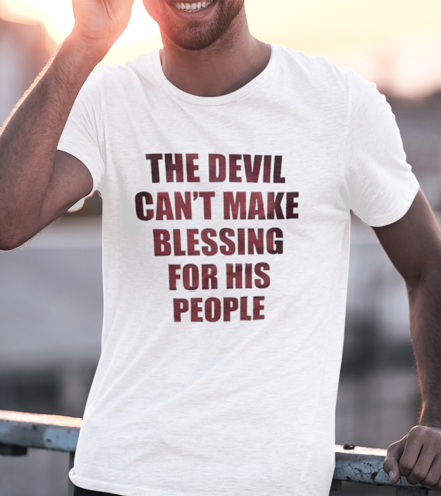 The Devil Can't Make Blessing For His People Bold Red Text T-Shirt
