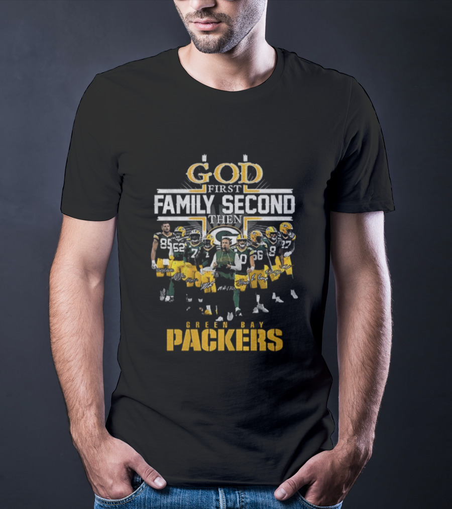 God First Family Second Then Packers NFL Green Bay Football 2025 T-Shirt