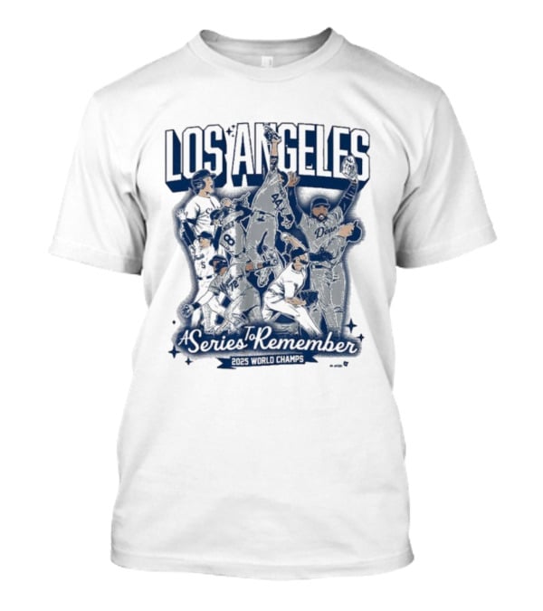 Los Angeles Dodgers A Series To Remember 2025 World Champs T-Shirt