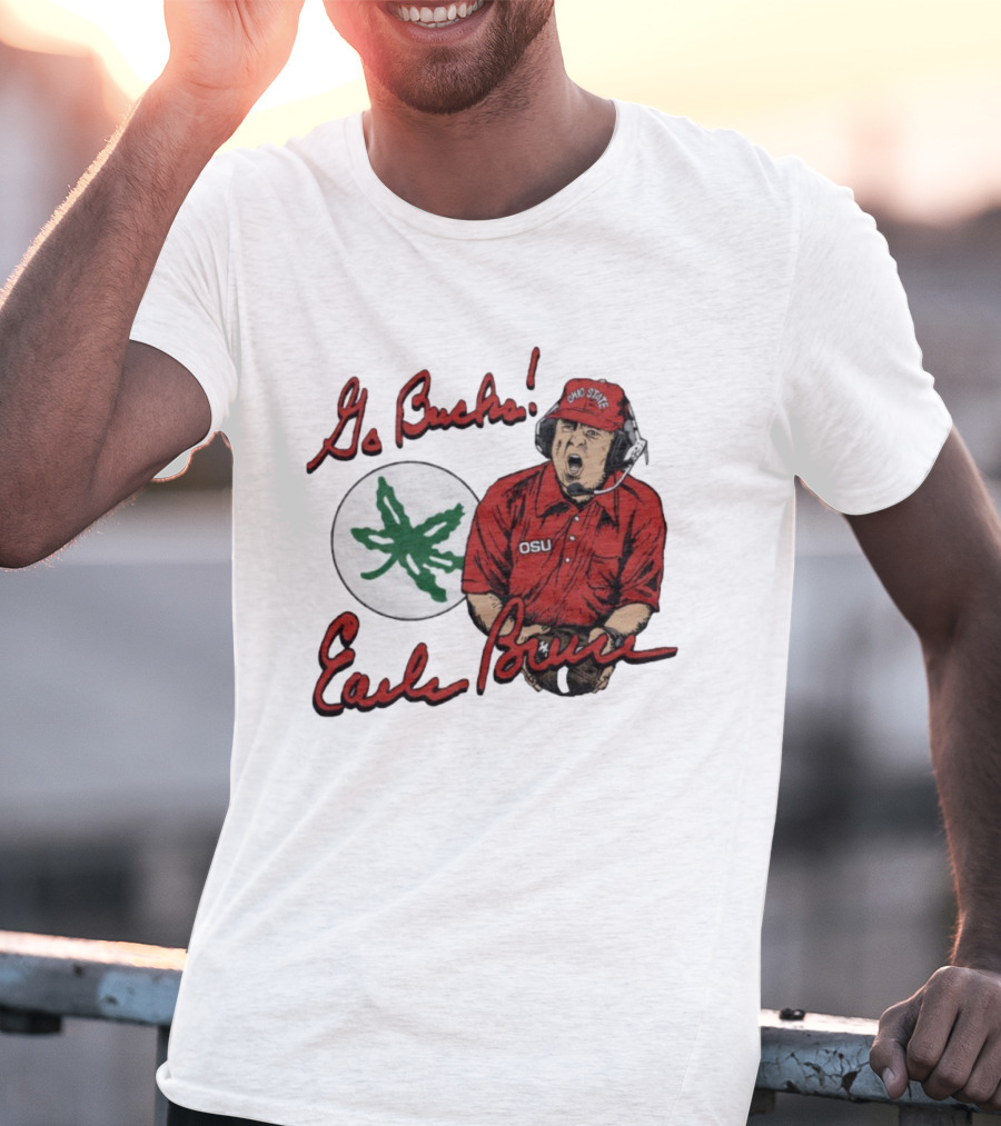 Ohio State Go Bucks Earle Bruce OSU Coaching Legacy T-Shirt