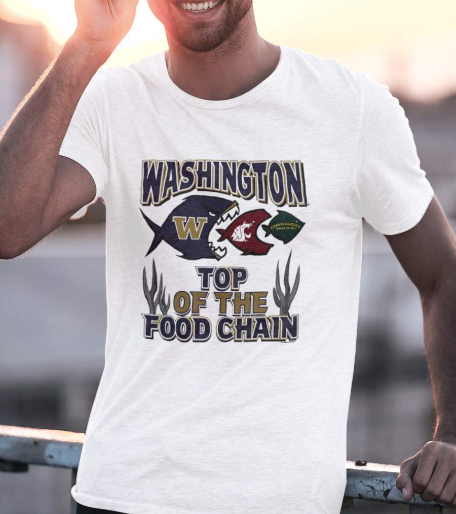 Washington Huskies W Cougars Oregon Ducks Top Of The Food Chain T-Shirt