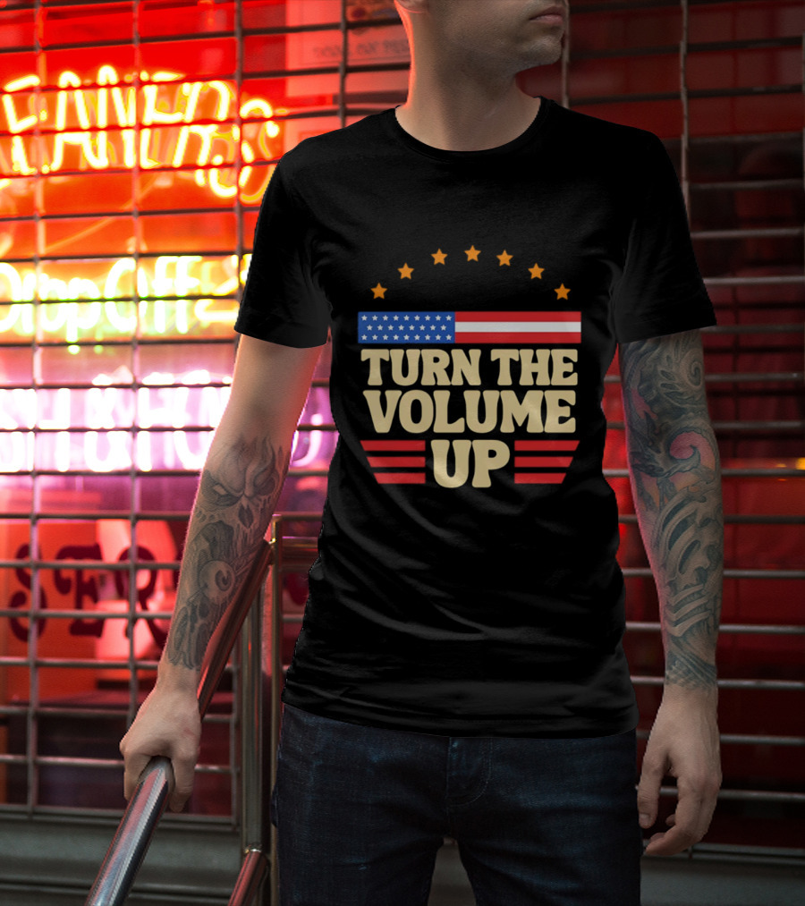 Turn The Volume Up USA Stars Stripes Patriotic Style T-Shirt