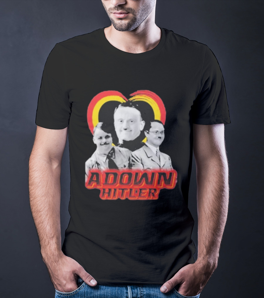 Adolf Hitler Adown Hitler T-Shirt