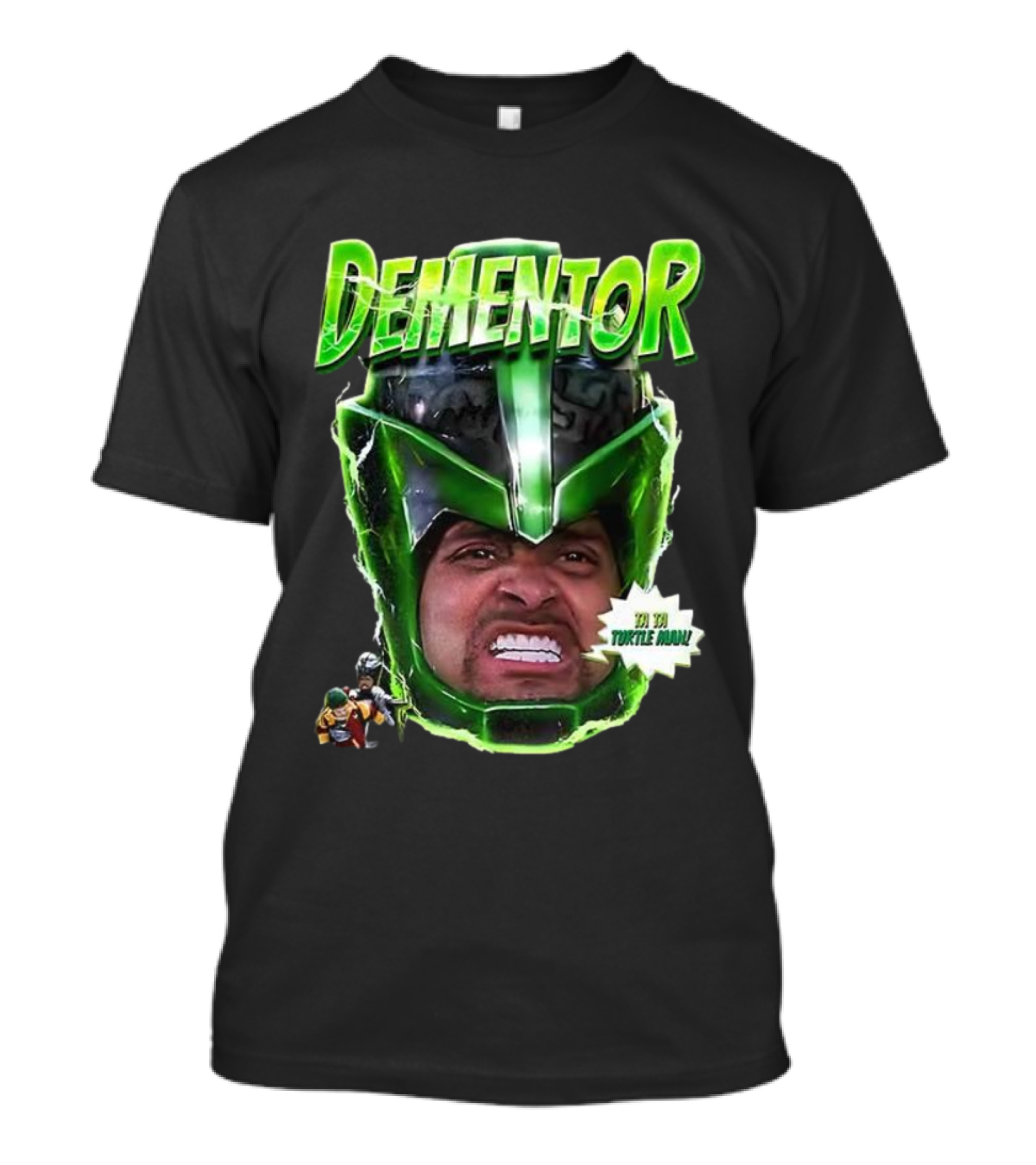 Dementor Jingle All The Way Ta Ta Turtle Man Face T-Shirt