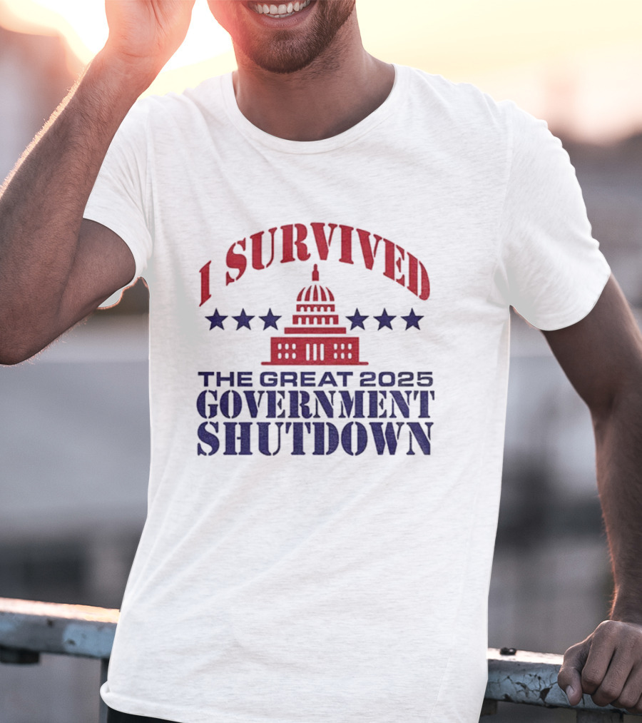 I Survived The Great 2025 Government Shutdown Washington Politics Capitol Stars T-Shirt