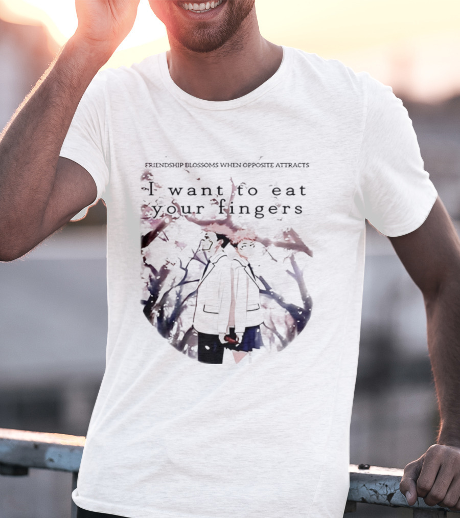 Friendship Blossoms When Opposite Attracts Jujutsu Kaisen I Want To Eat Your Fingers T-Shirt