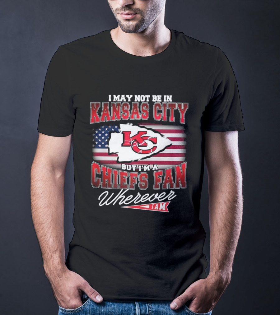 Kansas City Chiefs Fan Wherever I Am USA Flag Design T-Shirt