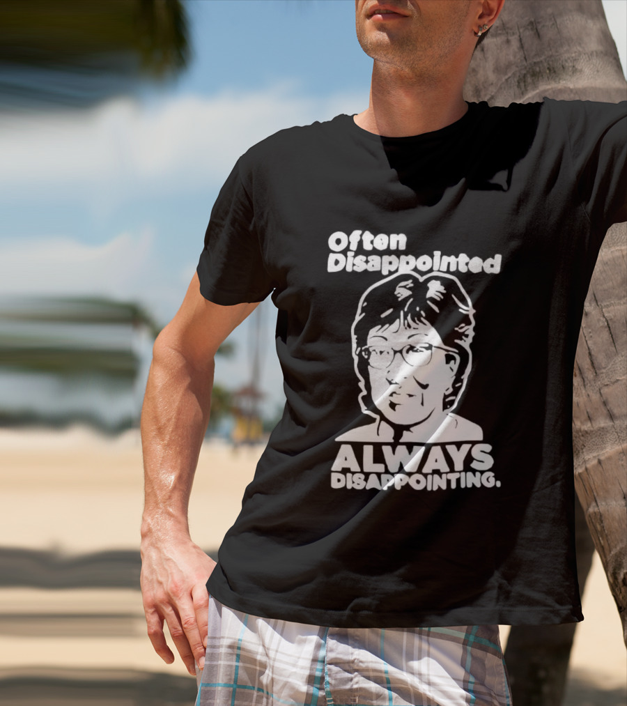 Often Disappointed Always Disappointing Susan Collins T-Shirt