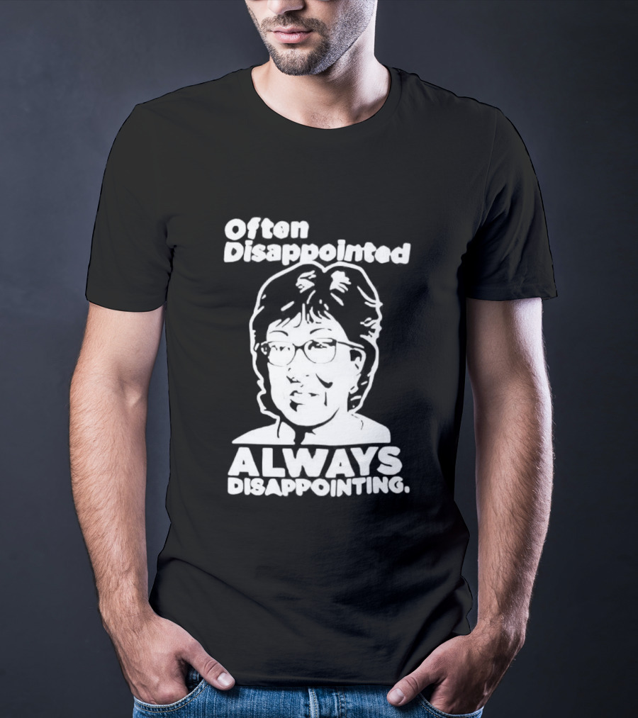Often Disappointed Always Disappointing Susan Collins T-Shirt