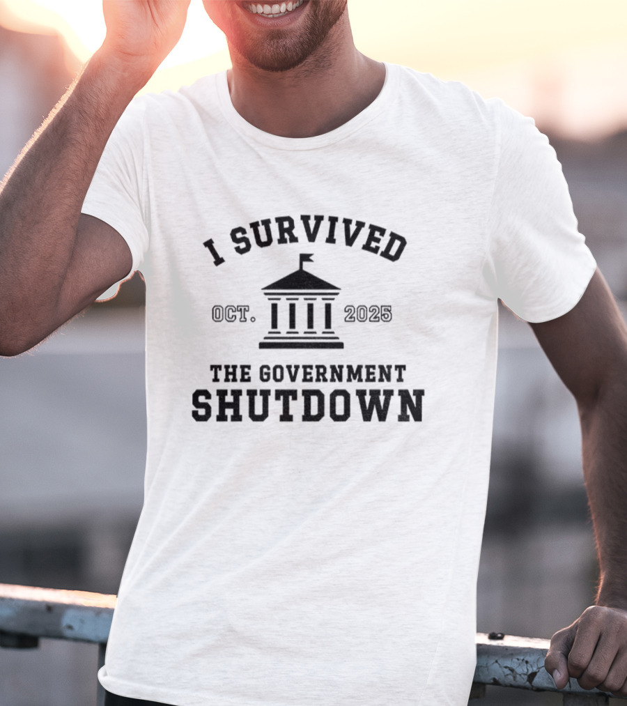 I Survived The Government Shutdown Oct. 2025 T-Shirt