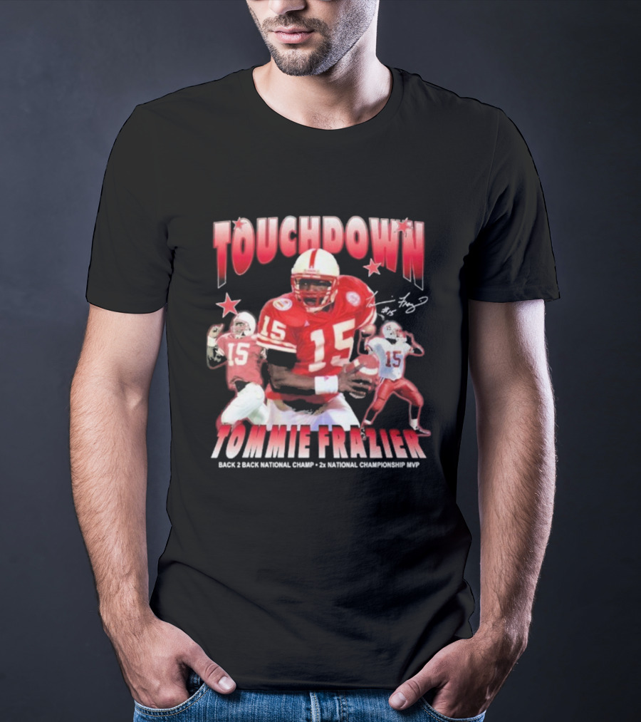 Tommie Frazier Touchdown Back 2 Back National Champ 2x National Championship MVP T-Shirt