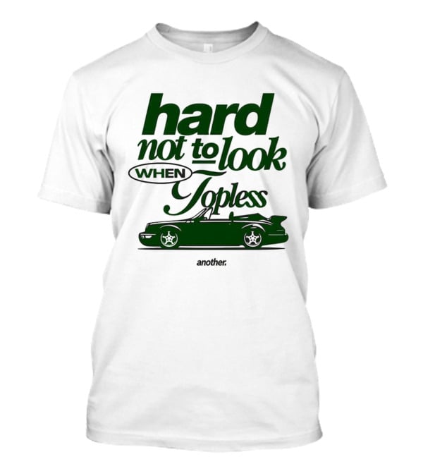 Hard Not To Look When Topless Convertible Car Motif T-Shirt