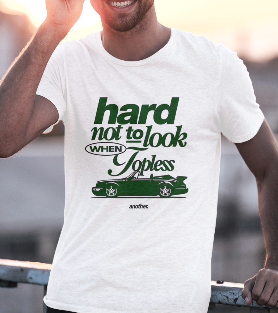 Hard Not To Look When Topless Convertible Car Motif T-Shirt