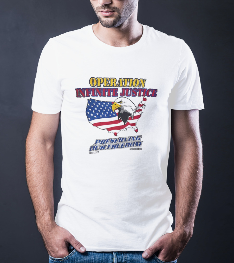 Operation Infinite Justice Eagle USA Flag Preserving Our Freedom T-Shirt