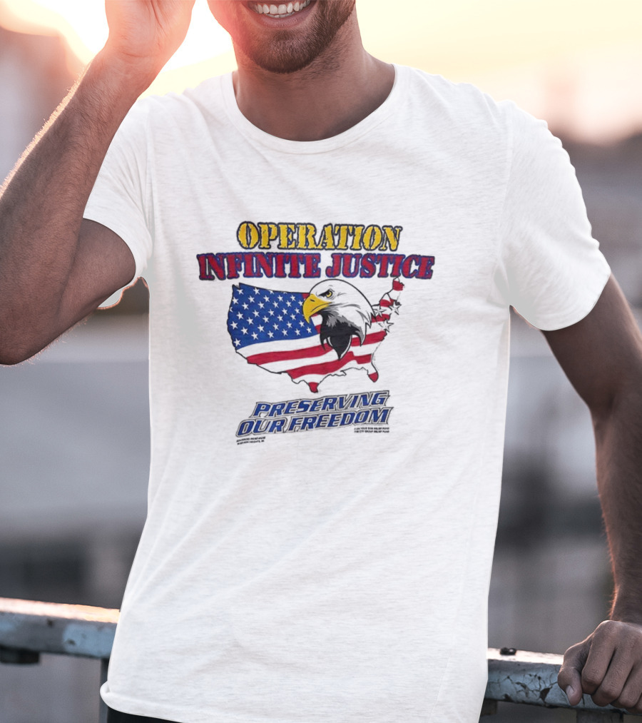 Operation Infinite Justice Eagle USA Flag Preserving Our Freedom T-Shirt