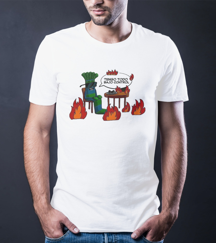 Tengo Todo Bajo Control Chair Surrounded By Flames T-Shirt