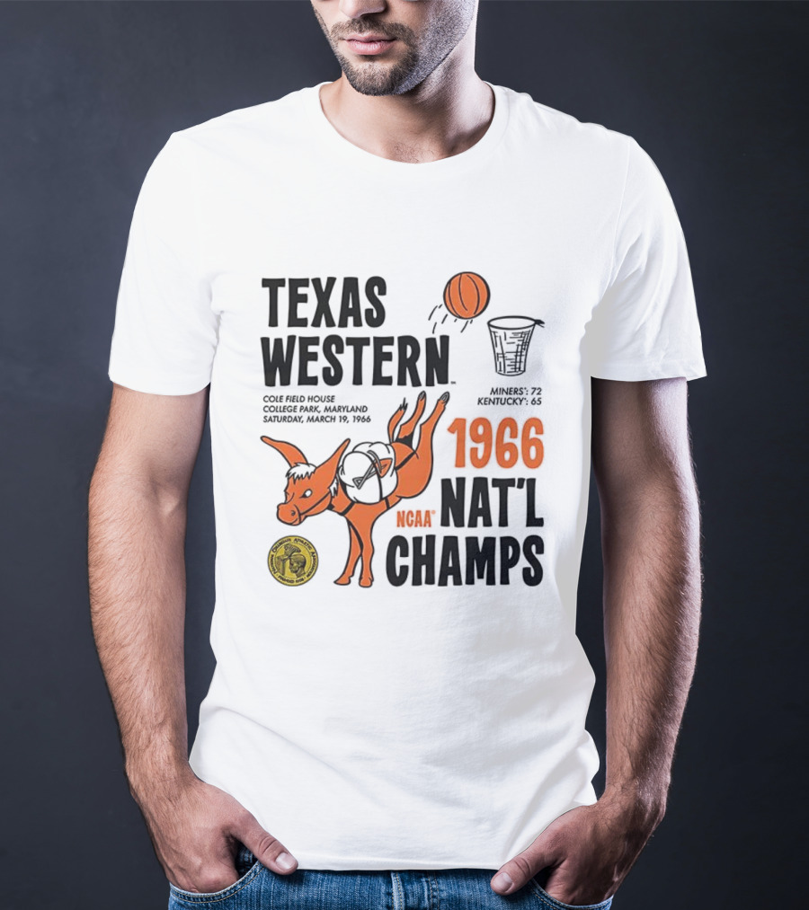 Texas Western 1966 NCAA Nat'l Champs Defeat Kentucky Miners 72-65 T-Shirt