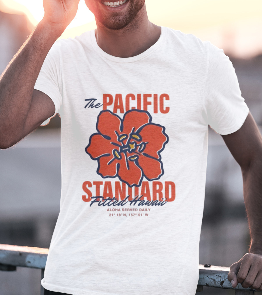 The Pacific Standard Fitted Hawaii Aloha Served Daily 21°18'N 157°51'W T-Shirt