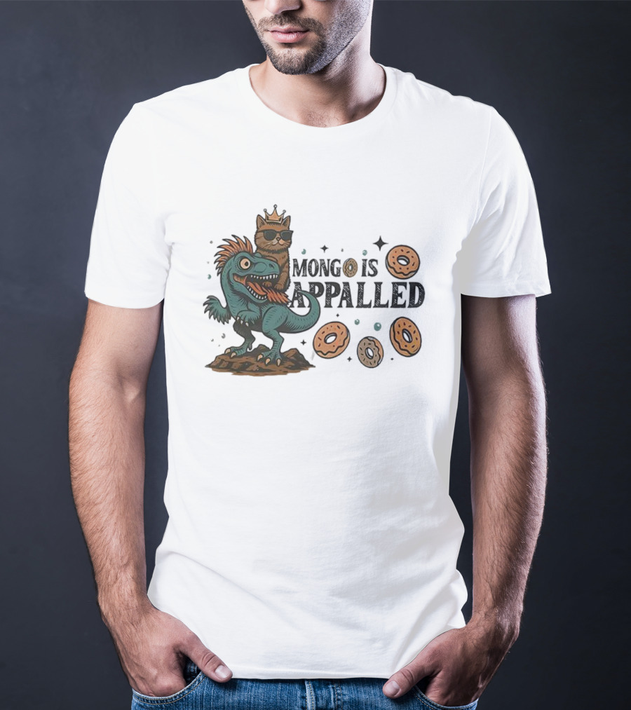 Cat With Crown Riding Dinosaur Among Flying Donuts Mongo Is Appalled T-Shirt