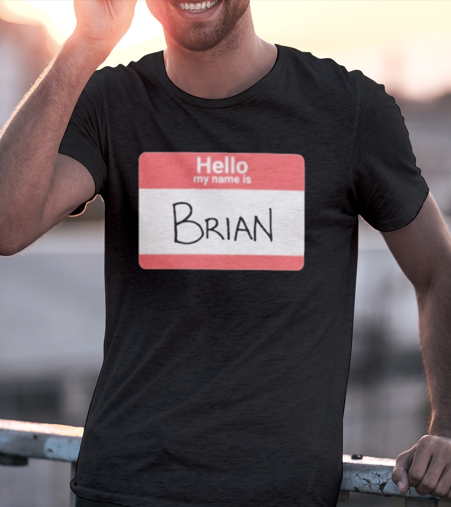 DGR_Dave Hello My Name Is Brian Badge T-Shirt