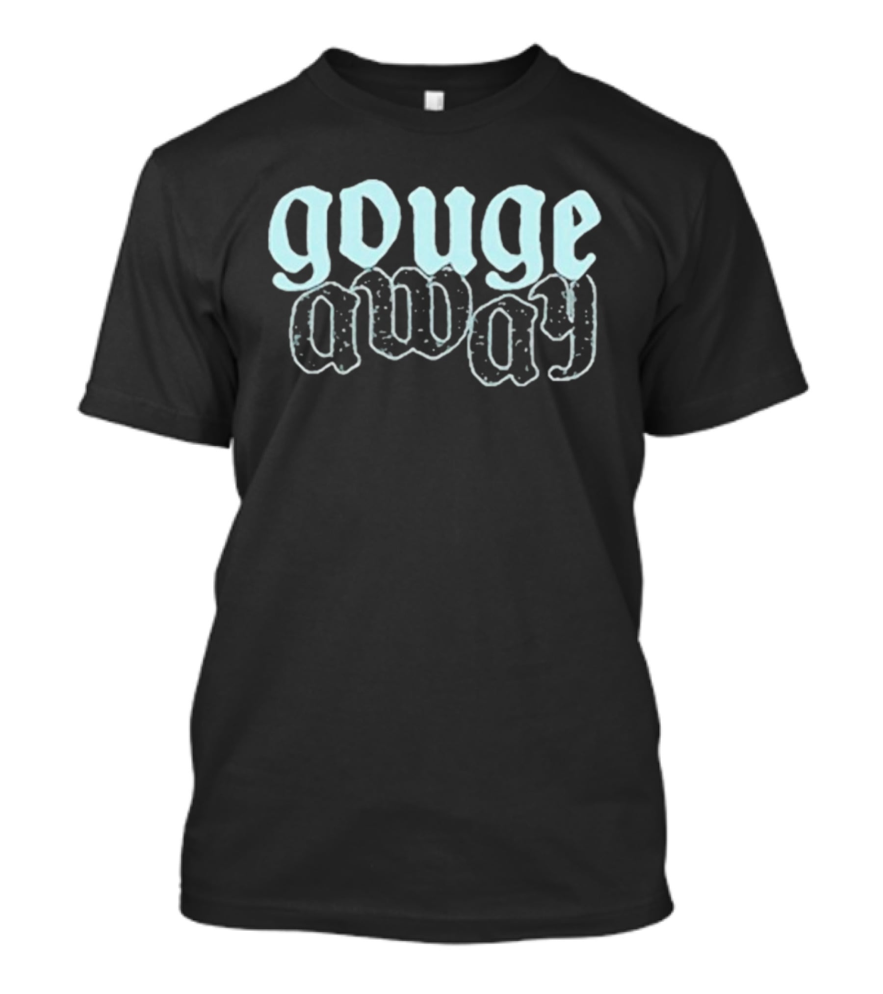 Gouge Away Vintage Style Text T-Shirt