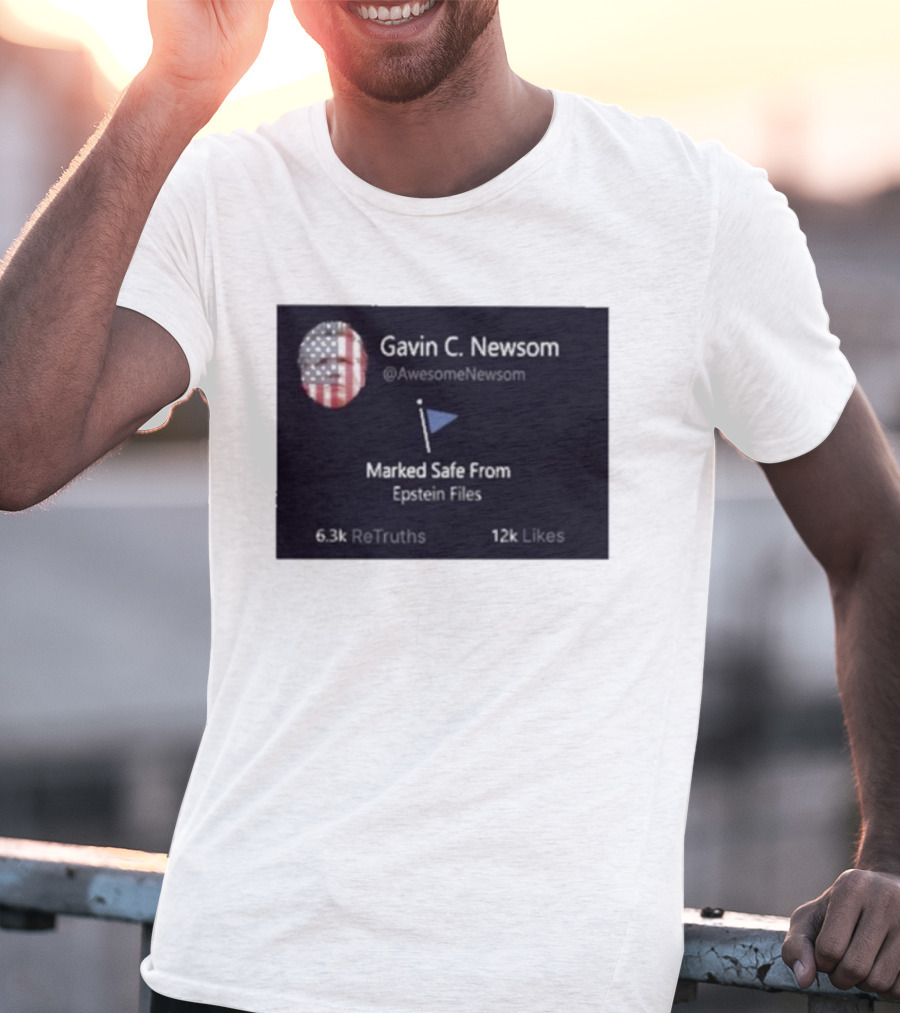 Gavin C Newsom Marked Safe From Epstein Files American Flag Icon 6.3k ReTruths 12k Likes T-Shirt