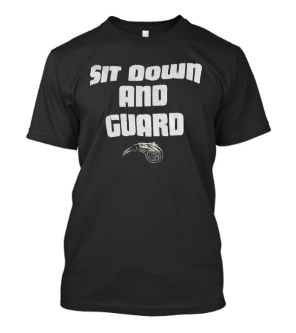 ```Sit Down And Guard Orlando Basketball Team Iconic Slogan``` T-Shirt