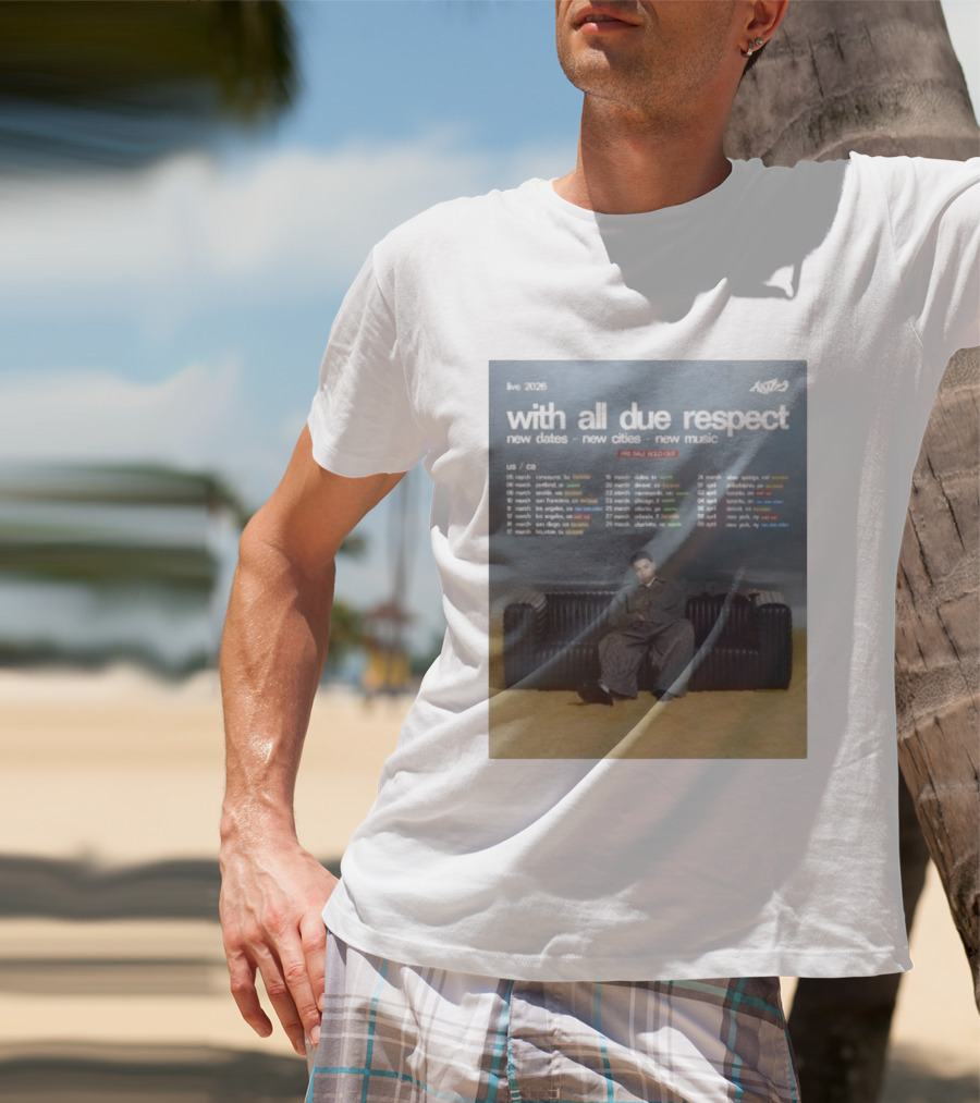 Live 2026 KWN With All Due Respect New Dates New Cities New Music T-Shirt