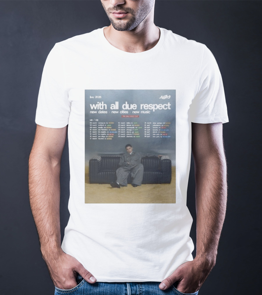Live 2026 KWN With All Due Respect New Dates New Cities New Music T-Shirt