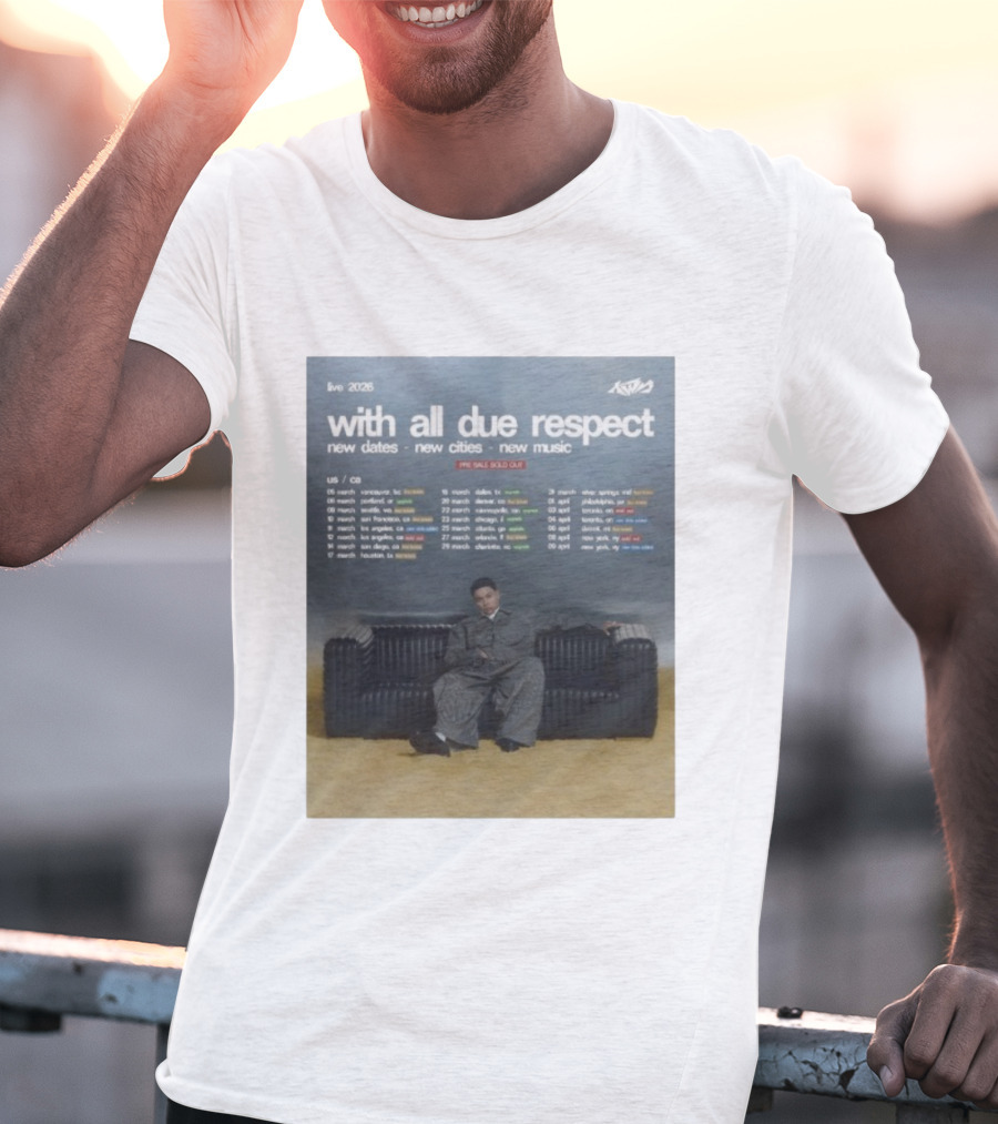 Live 2026 KWN With All Due Respect New Dates New Cities New Music T-Shirt