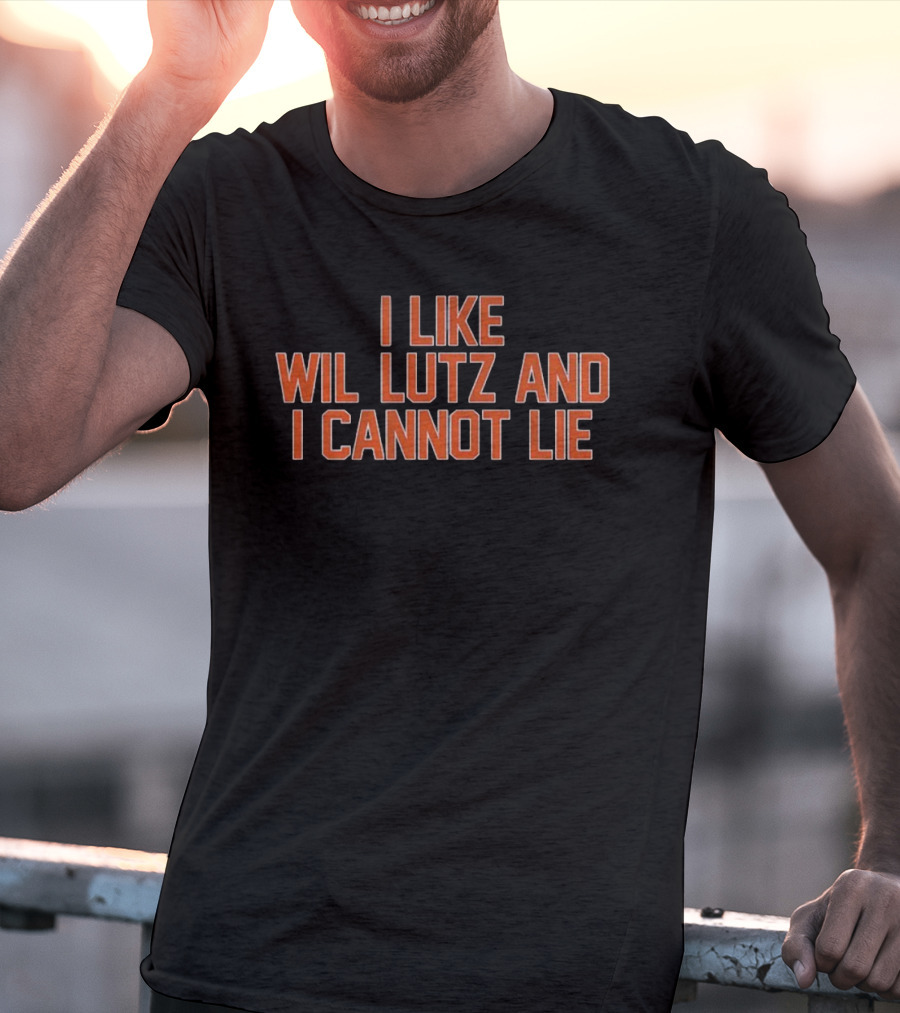 I Like Wil Lutz And I Cannot Lie Denver Broncos NFL Football Fan Favorite T-Shirt