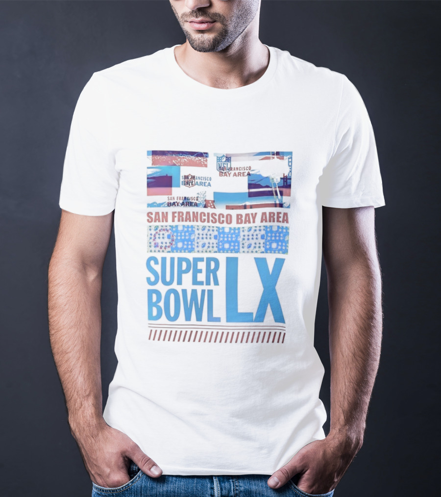 San Francisco Bay Area Super Bowl LX NFL 49ers Iconic Football Event 2026 T-Shirt