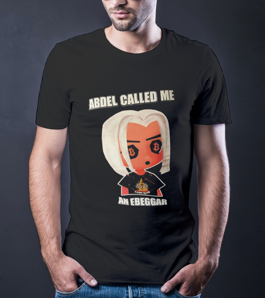 Abdel Called Me An Ebeggar Bitcoin Anime Character T-Shirt