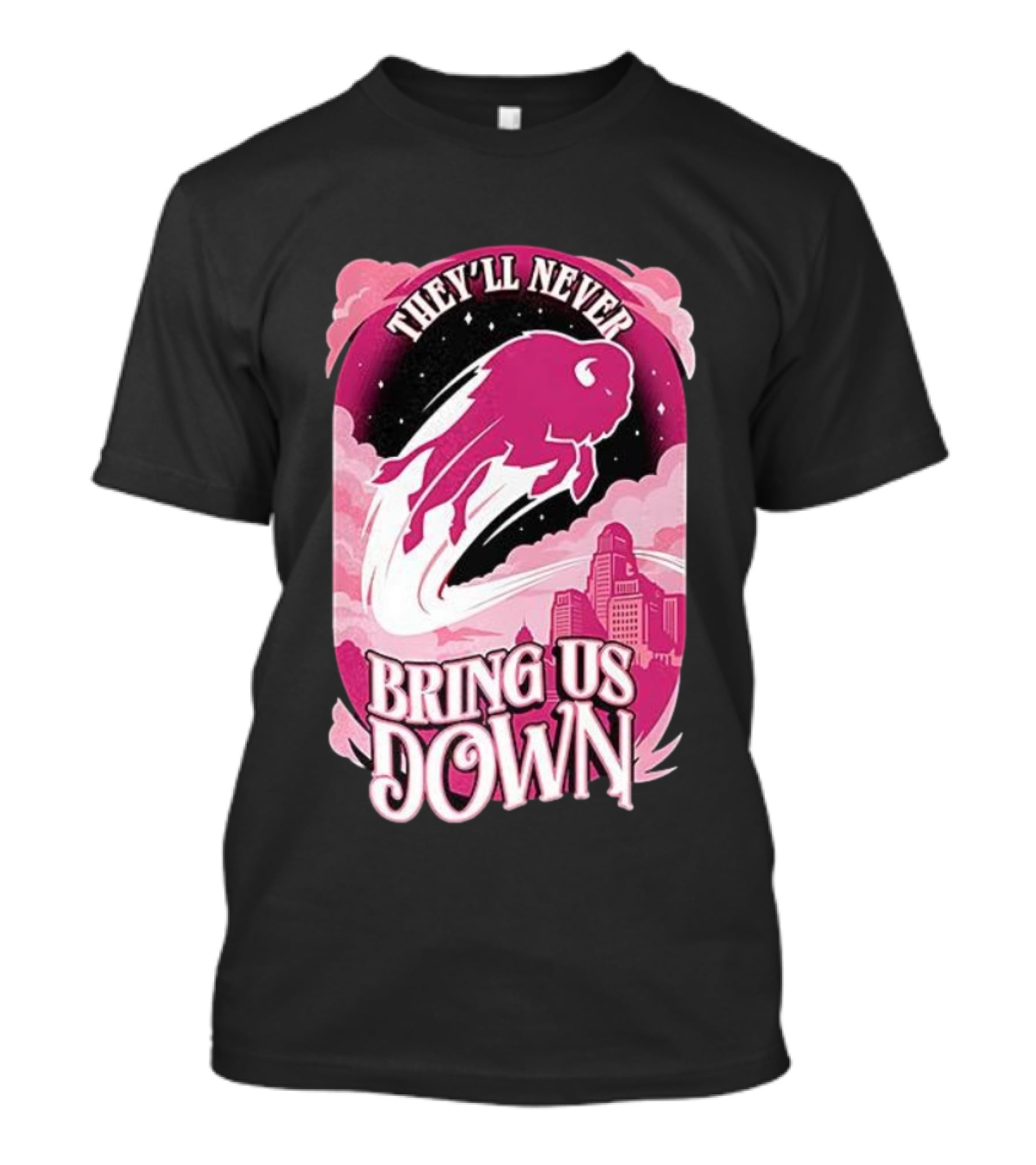Buffalo Bills They'll Never Bring Us Down Pink T-Shirt