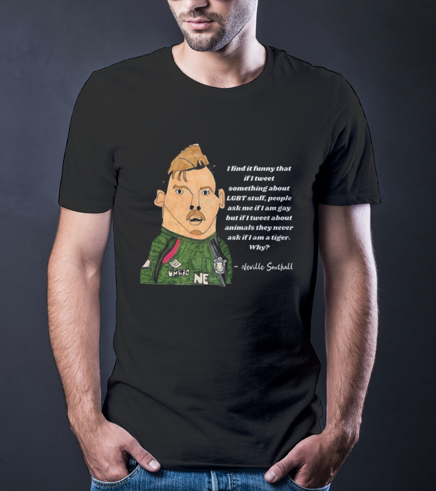 Neville Southall Tweet Something About Everton Without Being Memed T-Shirt