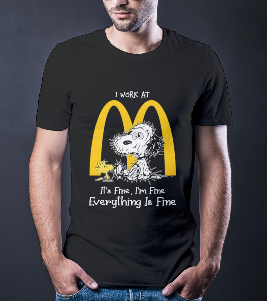 Snoopy Woodstock McDonald's I Work Everything Is Fine T-Shirt