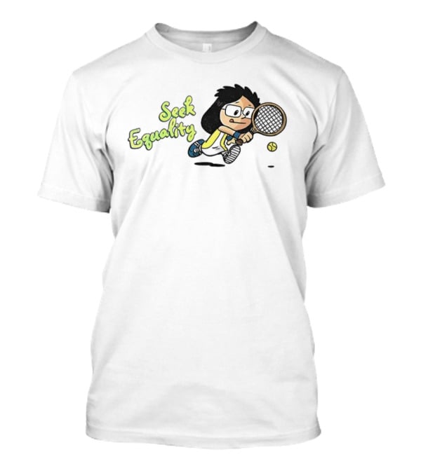 Seek Equality Billie Jean King Cartoon Tennis Character T-Shirt