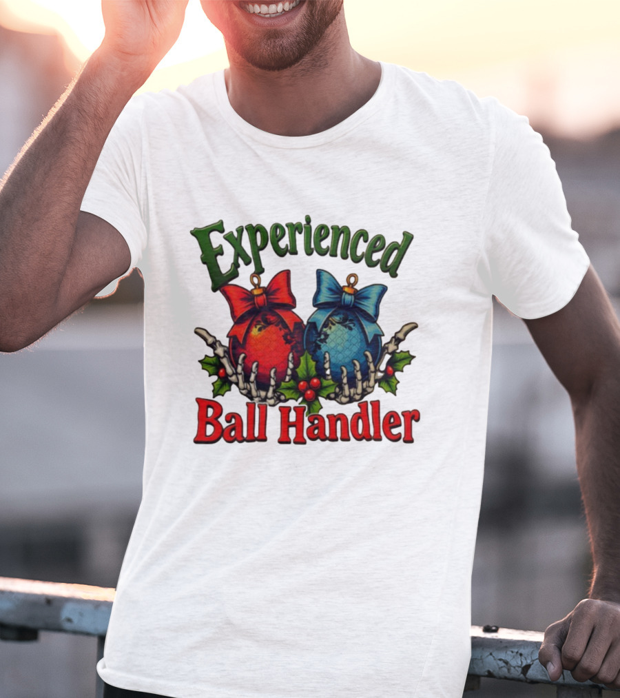 Experienced Ball Handler Christmas Ornament Skeleton Hands T-Shirt